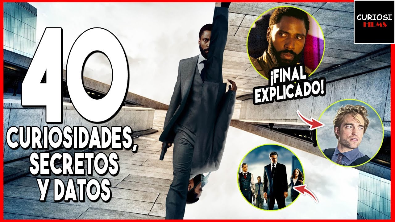 40 CURIOSIDADES TENET & Final Explicado 🤯 | CuriosiFilms