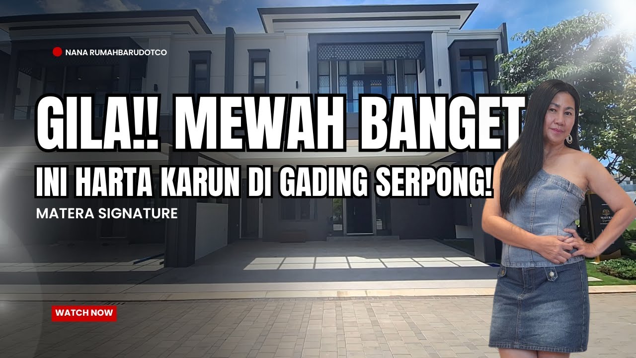 Matera Signature, Rumah Mewah Yang Bikin Kamu Diam Terpaku | Review Rumah Termegah SeGading Serpong