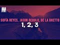 Sofía Reyes Jason Derulo De La Ghetto 1 2 3 Letra Lyrics Sofía Reyes Jason Derulo De La Ghetto 1 2 3 Letra Lyrics