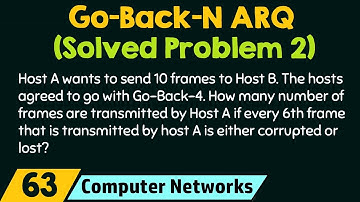 Go-Back-N ARQ (Solved Problem 2)