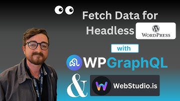 WPGraphQL: Intro and Demo (using Webstudio as front end)