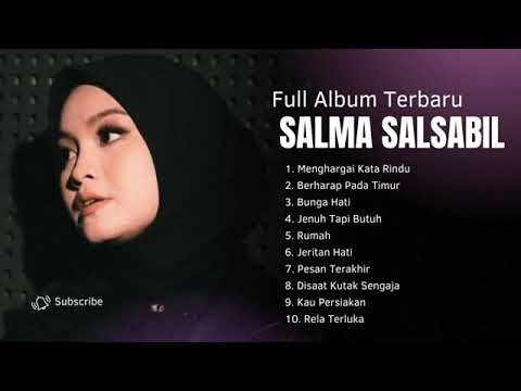Salma Salsabil Full Album Nonstop Tanpa Iklan 2026