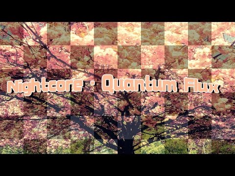 Nightcore -  Quantum Flux