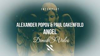 Alexander Popov & Paul Oakenfold - Angel (DimakSVideo)