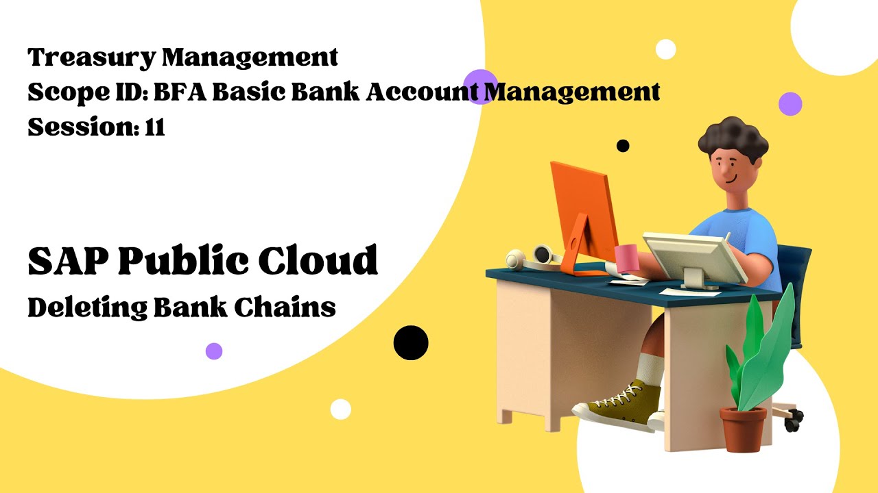 Session 11 - Deleting Bank Chains (Scope ID: BFA)