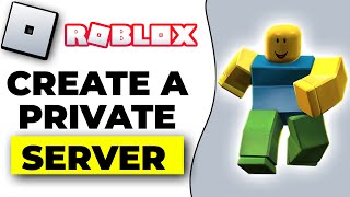 How To Create A Private Server On Roblox (2025 UPDATE!)