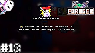 Forager 2.0 - COMPRANDO TODOS OS TERRENOS!!! - [#13]