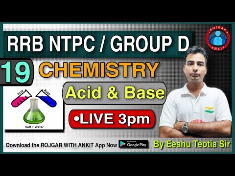 NTPC / GROUP D || Acid & Base part -03 || Class- 19|| By Eeshu Sir @live 3pm