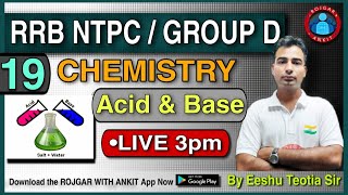NTPC / GROUP D || Acid & Base part -03 || Class- 19|| By Eeshu Sir @live 3pm
