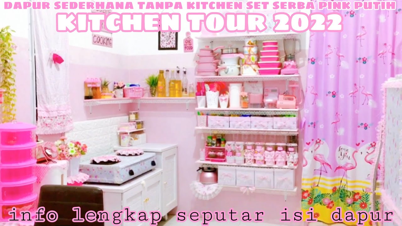 KITCHEN TOUR UPDATE 2022 | dapur tanpa kitchen set serba pink putih | info seputar perintilan dapur