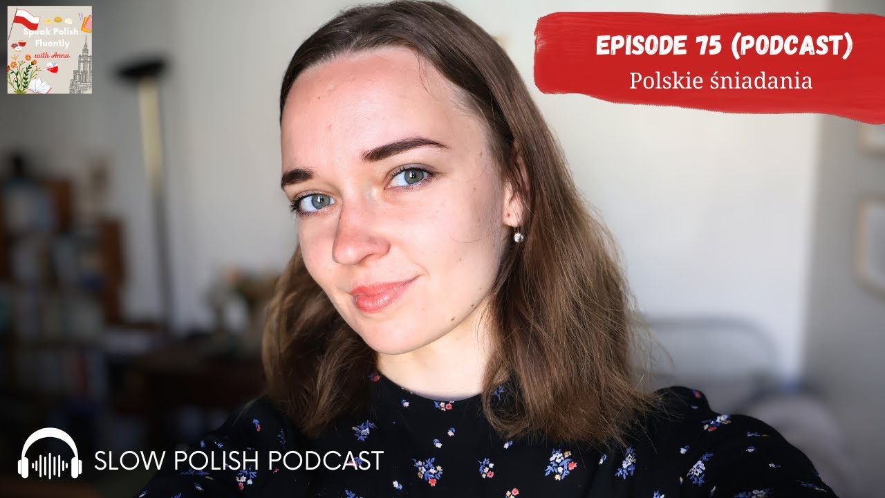 Breakfasts in Poland | Slow Polish Podcast #75