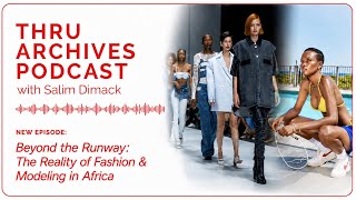 Beyond the Runway: The Reality of Fashion & Modeling in Africa 
