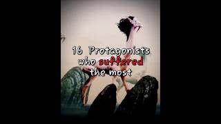 16 Protagonists Who Suffered The Most