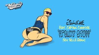 Eskuche Feat. Captain Comatose - &#39;Freaky Stuff&#39; (Sex Sells Remix)