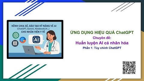 Ứng dụng Chat GPT hiệu quả với "AI cá nhân hóa" -  Phần 1: Tùy chỉnh ChatGPT