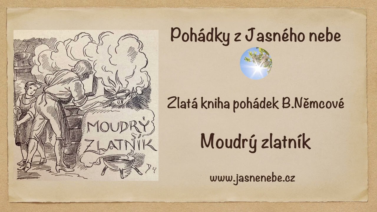 Pohádky z Jasného nebe - Zlatá kniha pohádek B.Němcové - Moudrý zlatník