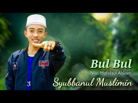 New - Bul-bul - Hafidzul Ahkam Syubbanul Muslimin | Full Text Lyric
