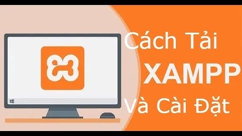 Cách Tải Xampp Cho Máy Tính Siêu Đơn Giản | H2N
