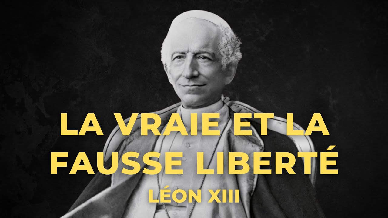 Cours n° 134 - Libertas - Léon XIII (14-1-2026)