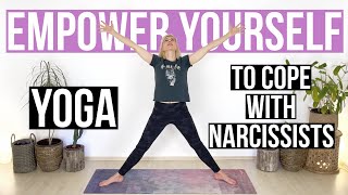 30 Min Yoga To Cope With Narcissists Restore Energy, Reclaim Confidence