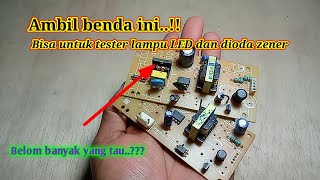 Cara membuat tester untuk  lampu LED dan dioda zener, hanya dari barang bekas, simpel tapi mantap.