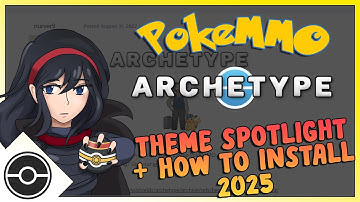 How to Download and Install The Archetype Theme in 2025 | PokeMMO Theme Spotlight!
