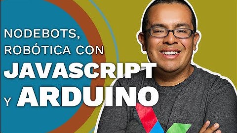 Nodebots, robótica con JavaScript y Arduino #devHangout 003 con @ykro