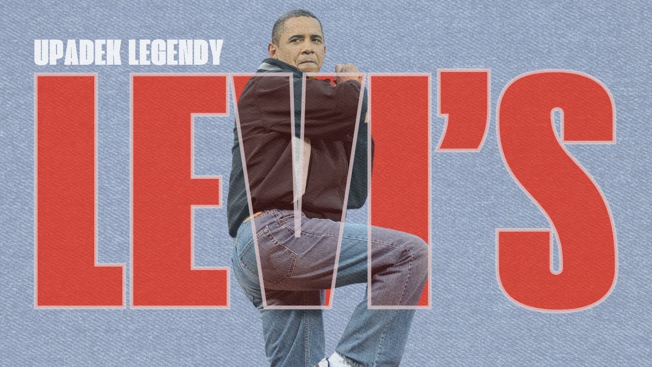 DLACZEGO LEVISY SĄ CORAZ GORSZE