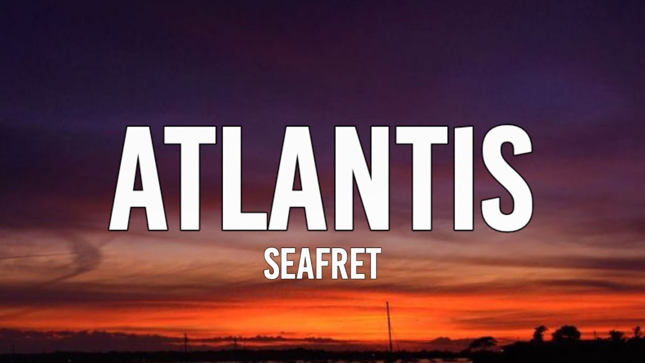 Seafret atlantis. Atlantis Seafret. Atlantis Seafret перевод. Seafret Atlantis Music Video. Atlantis Seafret перевод песни.