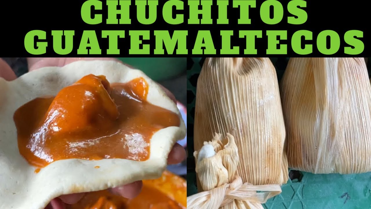 Asi se hacen los Chuchitos guatemaltecosGuatemala Sin Fronteras YouTube
