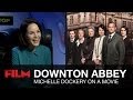 Michelle Dockery talks the Downton Abbey movie