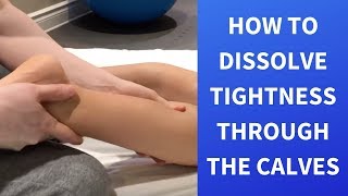 How to Manually Dissolve Tightness Through The Calves