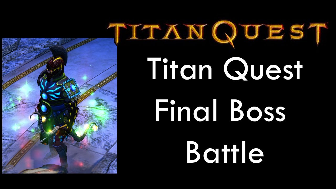 Titan Quest Final Boss on Legendary Difficulty