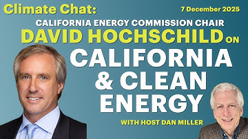 California & Clean Energy with CEC Chair David Hochschild