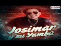 Josimar y su Yambú - Sus Mejores Canciones | Las Canciones Más Exitosas (Mix Salsa).