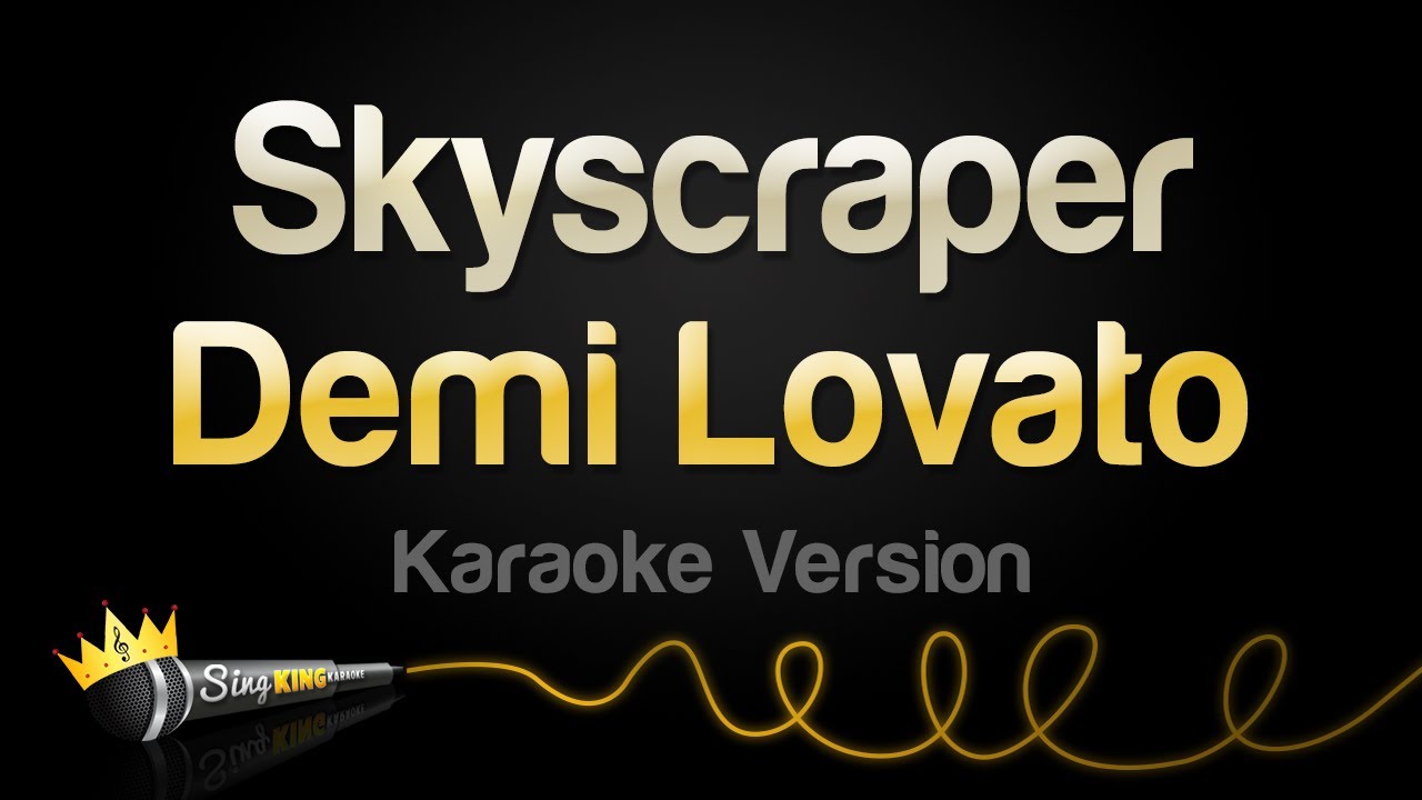 Demi Lovato - Skyscraper (Karaoke Version)