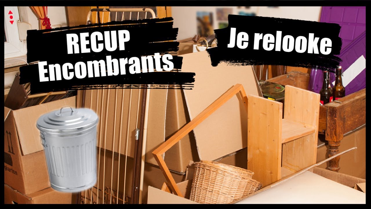 JE RELOOKE DES ENCOMBRANTS #13 (RECUP)