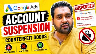 Google Ads Counterfeit Goods Suspension Fixed — Complete Case Study [2026]