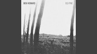 Miniatura de vídeo de "Ben Howard - Old Pine"