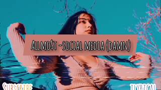 ALLMO$T - Social media (Damn)