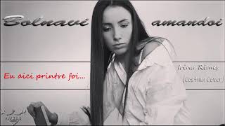 Irina Rimes - Bolnavi Amandoi Cover Costina