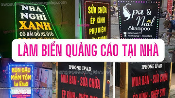 HƯỚNG DẪN CÁCH LÀM BIỂN QUẢNG CÁO SÁNG ĐẸP NHẤT