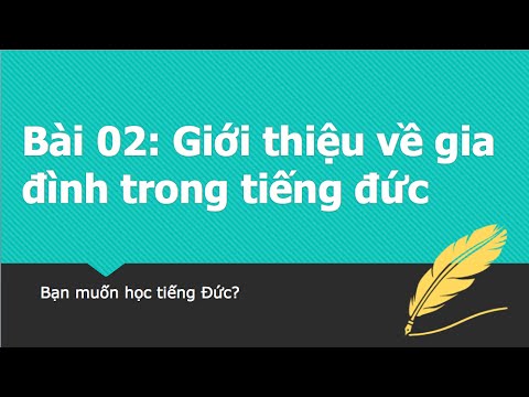 Video Tự học tiếng Đức - 02. Giới thiệu về gia đình trong... - youtube