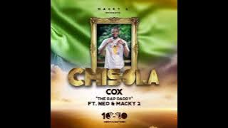 Cox Ft. Neo & Macky 2 - Chisola (Official Audio) Zed Viral Jamz