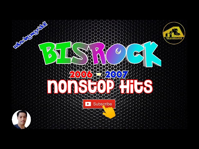 BISROCK 2006 - 2007 NONSTOP HITS [ DJ MALDITONG BATA ]™ class=