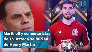 Martinoli y comentaristas de TV Azteca se burlan de Henry Martín en plena transmisión