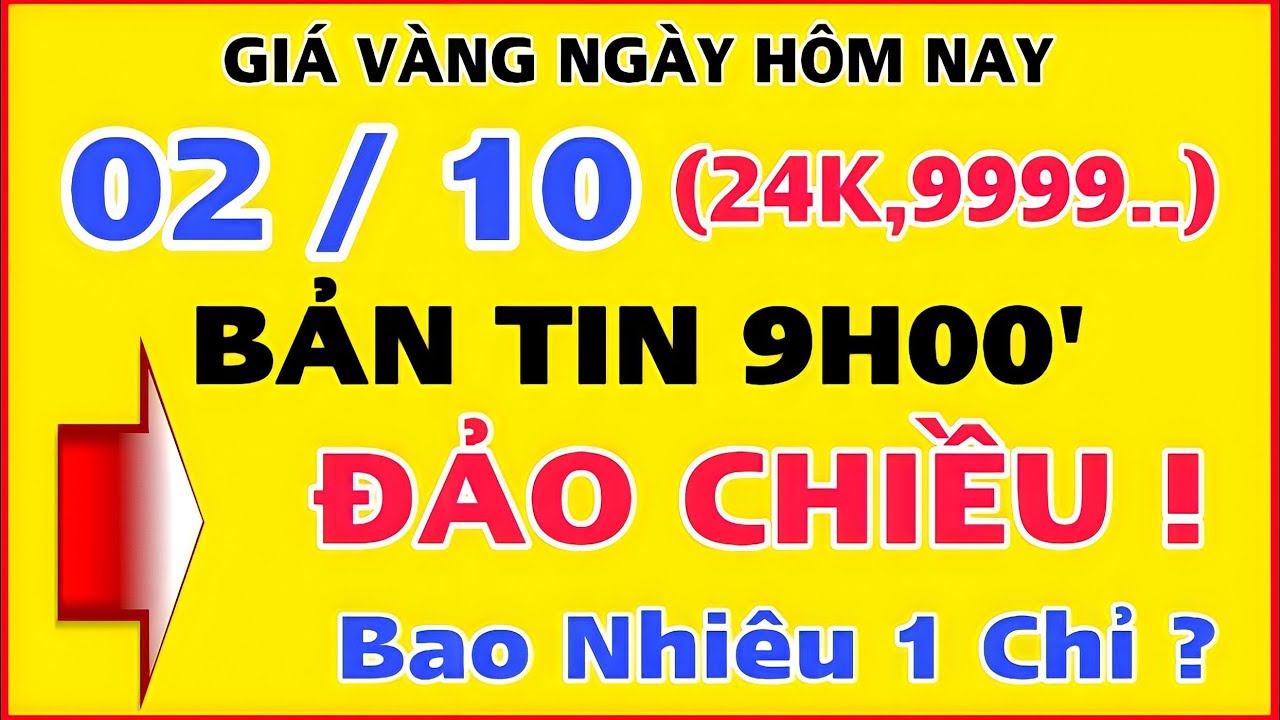 giá vàng 24k tại cần thơ Update New Gia vang hom nay 9999 ngày 2/10 | GIÁ VÀNG MỚI NHẤT || Bảng Giá Vàng SJC 9999 24K 18K 14K 10K