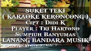 SUKET TEKI,KARAOKE KERONCONG,Tri Hartono,LANANG BANDARA MUSIK