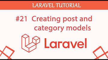#21  Creating post and category models in Laravel