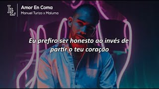 Amor En Coma (Tradução) - Manuel Turizo x Maluma